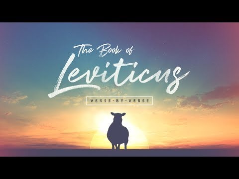 Leviticus Chapter 18 Part A; God’s Sex Education class – 14:SIX Church